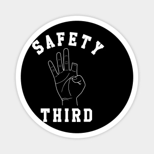 Safety third Magnet